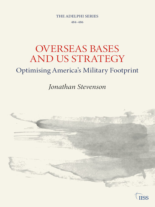 Title details for Overseas Bases and US Strategy by Jonathan Stevenson - Available